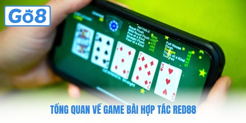 Tổng quan về game bài hợp tác Red88